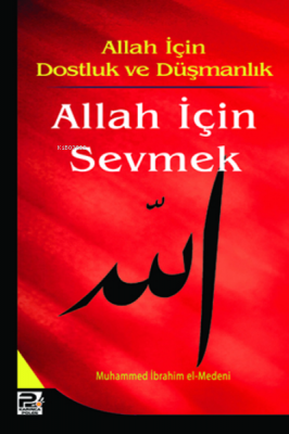 Allah İçin Sevmek Muhammed İbrahim El-medeni