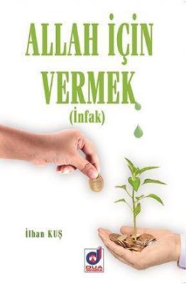 Allah İçin Vermek İlhan Kuş