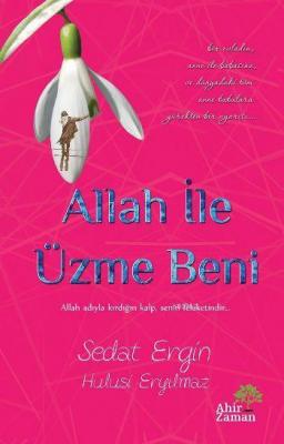 Allah İle Üzme Beni Sedat Ergin