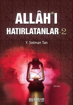 Allah'ı Hatırlatanlar-2 Y. Selman Tan