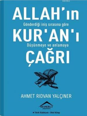 Allah'ın Gönderdiği İniş Sırasına Göre Kur'an'ı Düşünmeye ve Anlamaya 