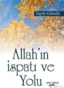 Allah'ın İspatı ve Yolu Suphi Gündüz