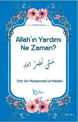 Allah'ın Yardımı Ne Zaman? Emir bin Muhammed el-Medari