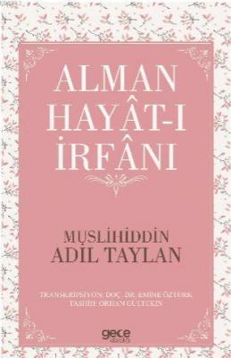 Alman Hayât-ı İrfânı Muslihiddin Adil Taylan