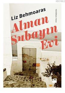 Alman Subayın Evi Lız Behmoaras