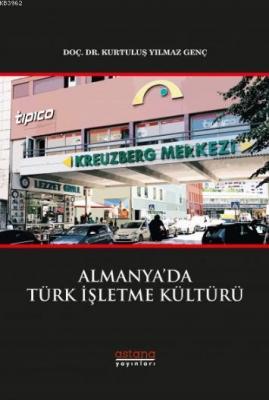 Almanya'da Türk İşletme Kültürü Kurtuluş Yılmaz Genç