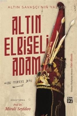 Altın Elbiseli Adam - Altın Savaşçı'nın Yazgısı Mirali Seyidov