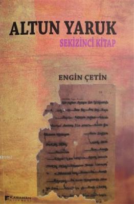 Altun Yaruk - Sekizinci Kitap Engin Çetin