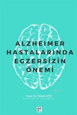 Alzheimer Hastalarında Egzersizin Önemi Müjde Atıcı