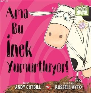 Ama Bu İnek Yumurtluyor! Andy Cutbill