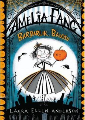 Amaliafang - Barbarlık Balosu Laura Ellen Anderson