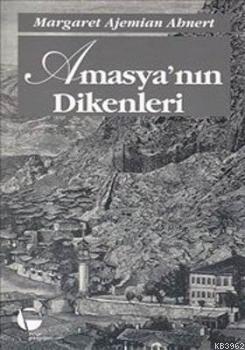 Amasya'nın Dikenleri Margaret Ajemian Ahnert