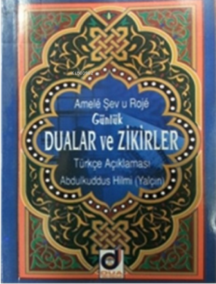 Amele Şevu Roje(Günlük Dualar Ve Zikirler) Abdulkuddus Hilmi (Yalçın)