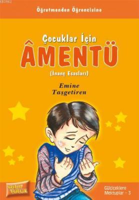 Amentü İnanç ve Esasları Emine Taşgetiren