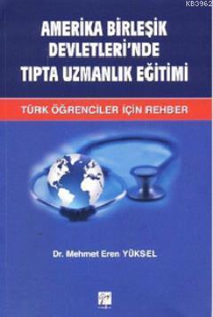 Amerika Birleşik Devletleri'nde Tıpta Uzmanlık Eğitimi Mehmet Eren Yük