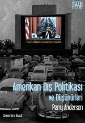 Amerikan Dış Politikası Ve Düşünürleri Perry Anderson