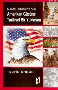 Amerikan Gücüne Tarihsel Bir Yaklaşım Çetin Öngün