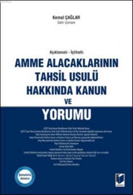 Amme Alacaklarının Tahsil Usulü Hakkında Kanun ve Yorumu Kemal Çağlar