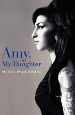 Amy, My Daughter Mitch Winehouse