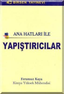 Ana Hatları ile Yapıştırıcılar Feramuz Kaya