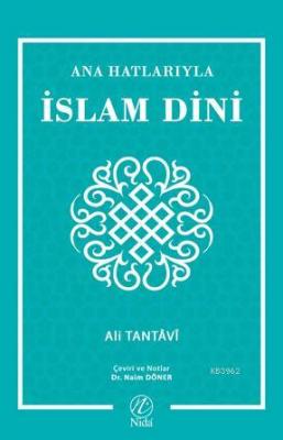 Ana Hatlarıyla İslam Dini Ali Tantâvî