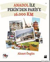 Anadol İle Pekin'den Paris'e 16.000 Km Ahmet Öngün