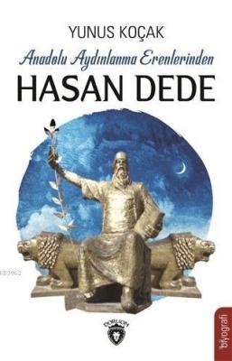 Anadolu Aydınlanma Erenlerinden Hasan Dede Yunus Koçak