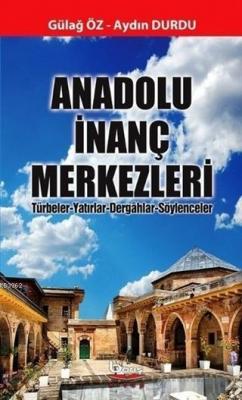 Anadolu İnanç Merkezleri Gülağ Öz