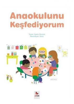 Anaokulunu Keşfediyorum Agnes Besson