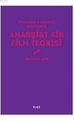 Anarşist Bir Film Teorisi Nathan Jun