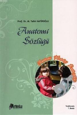 Anatomi Sözlüğü M. Tahir Hatiboğlu