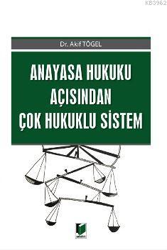 Anayasa Hukuku Açısından Çok Hukuklu Sistem Akif Tögel