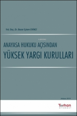 Anayasa Hukuku Açısından Yüksek Yargı Kurulları Bezar Eylem Ekinci