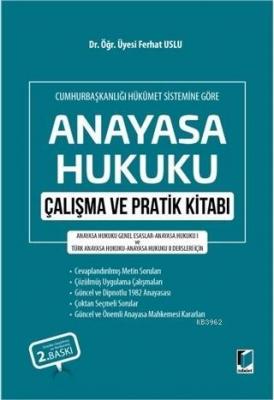 Anayasa Hukuku Çalışma ve Pratik Kitabı Ferhat Uslu