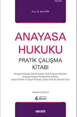 Anayasa Hukuku Pratik Çalışma Kitabı Şeref İba