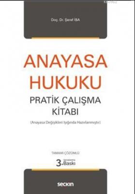 Anayasa Hukuku Pratik Çalışma Kitabı Şeref İba