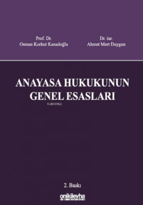 Anayasa Hukukunun Genel Esasları Osman Korkut Kanadoğlu