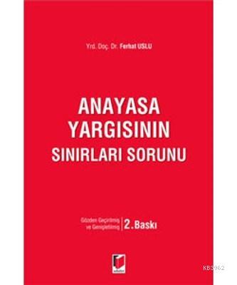 Anayasa Yargısının Sınırları Sorunu Ferhat Uslu