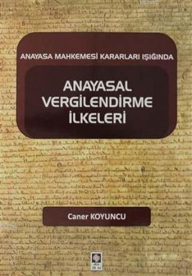 Anayasal Vergilendirme İlkeleri Caner Koyuncu