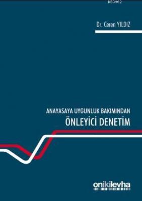 Anayasaya Uygunluk Bakımından Önleyici Denetim Ceren Yıldız