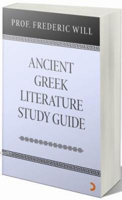 Ancient Greek Literature Study Guide Frederic Will