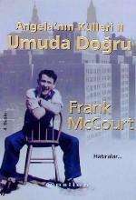 Angela'nın Külleri II - Umuda Doğru Frank Mccourt