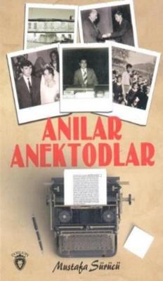 Anılar Anektodlar Mustafa Sürücü