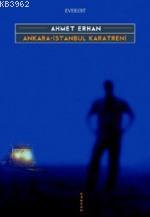 Ankara-İstanbul Karatreni Ahmet Erhan