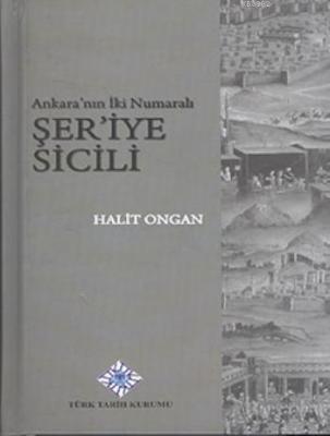 Ankara'nın İki Numaralı Şer'iye Sicili Halit Ongan