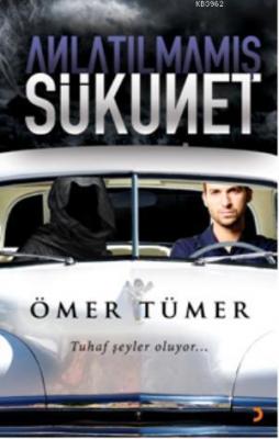 Anlatılmamış Sükunet Ömer Tümer