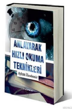 Anlayarak Hızlı Okuma Teknikleri Ayhan Hasdemir