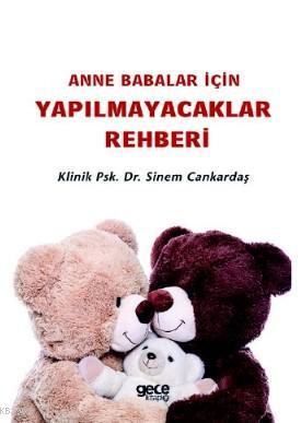 Anne Babalar İçin Yapılmayacaklar Rehberi Sinem Cankardaş