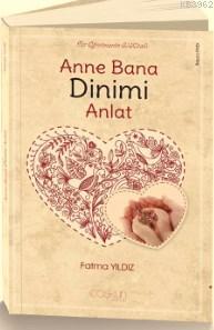 Anne Bana Dinimi Anlat Fatma Yıldız