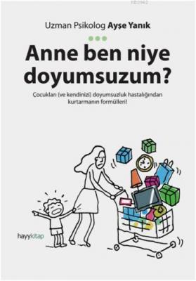 Anne Ben Niye Doyumsuzum? Ayşe Yanık